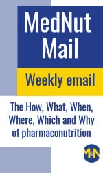 Image for MedNut Mail weekly email - the How, What, When, Where, Which and Why of pharmaconutrition